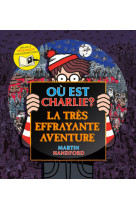 Ou est charlie la tres effrayante aventure