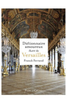 Dictionnaire amoureux illustre de versailles