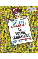 Ou est charlie ? le voyage fantastique