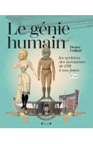 Le genie humain