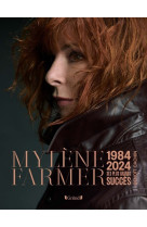 Mylene farmer - 1984-2024 ses plus grands succes