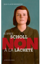 Sophie scholl non a la lachete (ne)