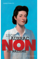 Lucie aubrac : non au nazisme (ne)