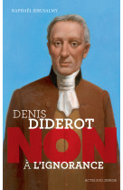 Denis diderot : non a l'ignorance