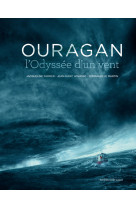 Ouragan, l'odyssee d'un vent.