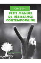 Petit manuel de resistance contemporaine