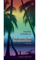 Le coeur en bandouliere - roman hybride