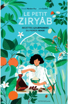 Le petit ziryab - recettes gourmandes du mo nde arabe