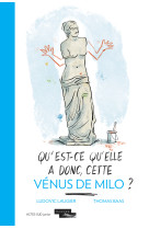 Qu'est-ce qu'elle a donc, cette venus de milo ?