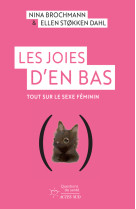 Les joies d'en bas - tout sur le sexe femin in