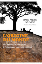 L'origine du monde - une histoire naturelle du sol a l'intention de ceux qui le pietin