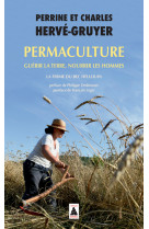 Permaculture - guerir la terre, nourrir les hommes.