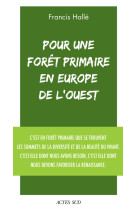 Pour une foret primaire en europe de l'oues t - manifeste