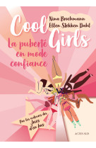 Cool girls la puberte en mode confiance