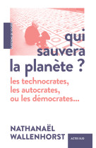 Qui sauvera la planete :  les climatosceptiques, les technophiles ou les bisounours ?