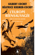 L'europe reensauvagee - vers un nouveau monde