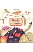 Charlotte, la reine du compost