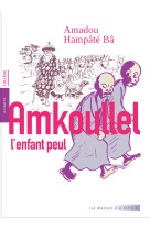 Amkoullel l'enfant peul - memoires