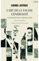 L'art de la fausse generosite - la fondation bill et melinda gates