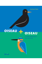 Oiseau + oiseau la mathematique des oiseaux