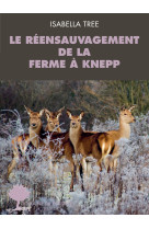 Le reensauvagement de la ferme de knepp