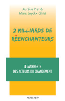 2 millards de reenchanteurs - le manifeste des creatifs culturels