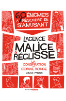 La conspiration du corail rouge - l'agence malice & reglisse