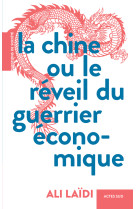 La chine ou le reveil du guerrier economique