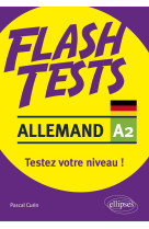 Allemand. flash tests. a2. testez votre niv eau d'allemand !