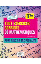 1001 exercices corriges de mathematiques - tle 2021