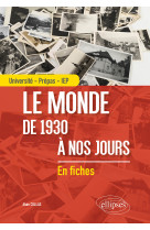 Le monde de 1930 a nos jours en fiches