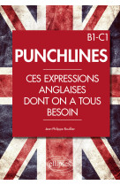 Punchlines. ces expressions anglaises dont on a tous besoin. b1-c1