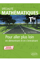 Specialite maths tle 2021 pour aller plus loin en demontrant...