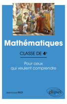 Mathematiques classe de 4e pour ceux qui veulent comprendre