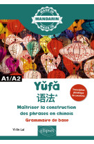 Maitriser la construction des phrases en chinois - a1/a2 - grammaire de base