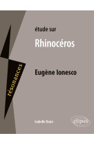 Etude sur eugene ionesco, rhinoceros