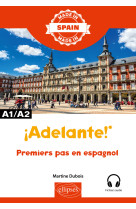 Iadelante! - premiers pas en espagnol - a1/a2