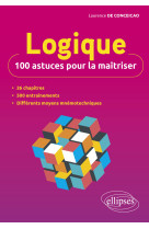 Logique : 100 astuces pour la maitriser