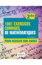 1001 exercices corriges de mathematiques - pour reussir son annee - seconde