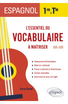 Espagnol 1re tle l essentiel du vocabulaire a maitriser en 1re et en terminale (lva-lvb)