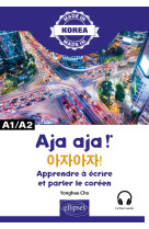 Aja aja ! - apprendre a ecrire et parler le coreen - a1/a2 - alphabet, ecriture, vocabulaire, expres