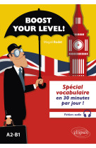 Boost your level! - special vocabulaire en 30 minutes par jour - a2-b1