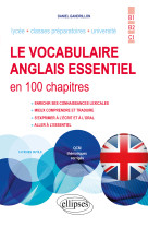 Le vocabulaire anglais essentiel en 100 chapitres - b1-b2-c1