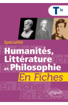 Specialite humanites, litterature et philosophie en fiches. terminale