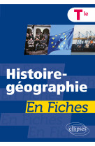 Histoire-geographie en fiches - terminale