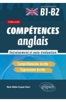 Competences anglais. comprehension et expression ecrites. entrainement et auto-evaluation. b1-b2 - competences (