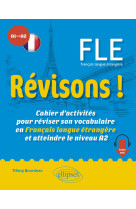 Revisons ! fle a1-a2 cahier d activites pour reviser son vocabulaire