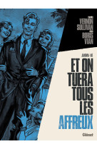 Vernon sullivan/boris vian - et on tuera to us les affreux