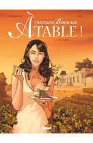 Chateaux bordeaux a table ! - tome 01