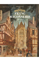 L'epopee de la franc-maconnerie - tome 02 - les batisseurs